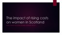 The impact of rising costs on women in Scotland